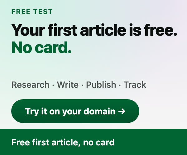 Your first article is free, no card. Try it on your domain.